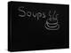 Soups Menu on the Chalkboard-vesnacvorovic-Stretched Canvas