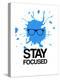 Stay Focused Splatter 2-NaxArt-Stretched Canvas
