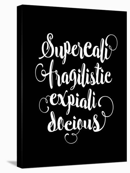 Supercalifragilisticexpialidocious-Brett Wilson-Stretched Canvas