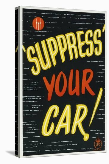 'Suppress' Your Car!-null-Stretched Canvas