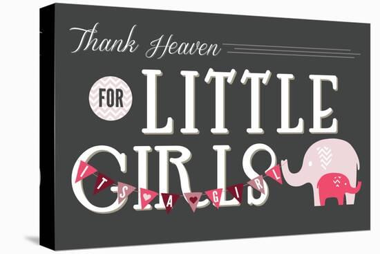 Thank Heaven for Little Girls-Lantern Press-Stretched Canvas