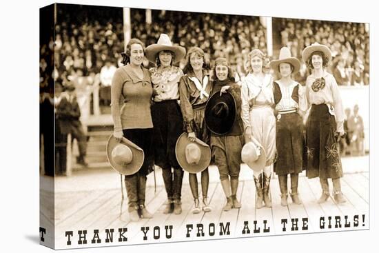 Thank You from all the Girls, Cowgirls-null-Stretched Canvas