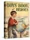 The Boys Book Of Heroes, Children's Books the Empire, UK, 1940-null-Premier Image Canvas