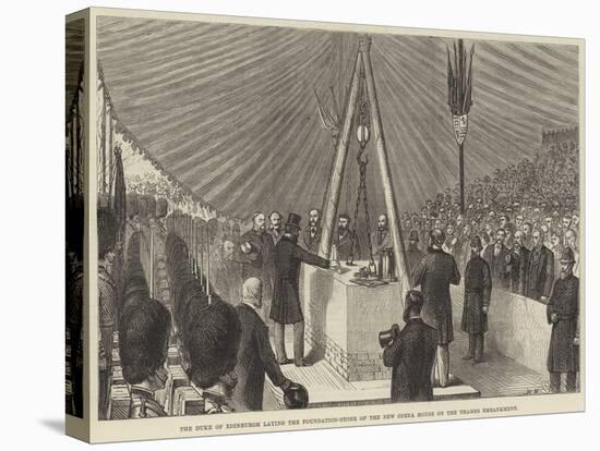 The Duke of Edinburgh Laying the Foundation-Stone of the New Opera House on the Thames Embankment-null-Premier Image Canvas