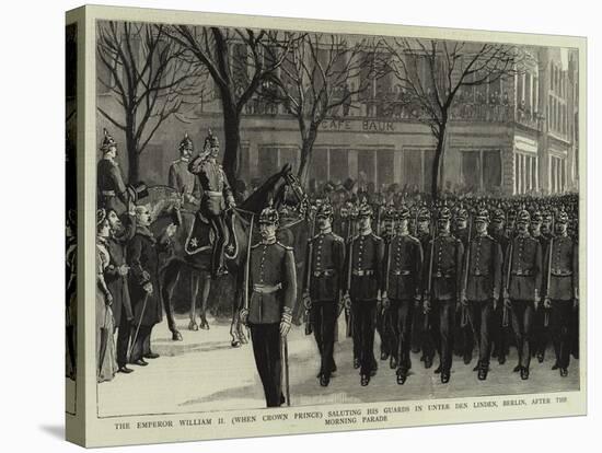 The Emperor William II (When Crown Prince) Saluting His Guards in Unter Den Linden-null-Premier Image Canvas