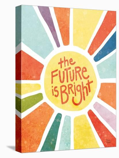 The Future Is Bright-Dina June-Stretched Canvas