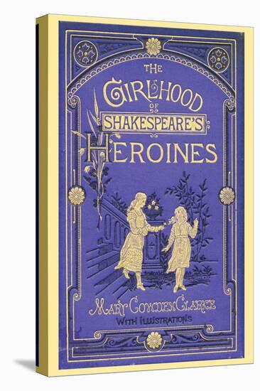 The Girlhood of Shakespeare's Heroines-null-Stretched Canvas