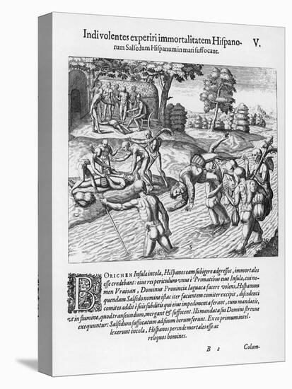 The Inhabitants of Puerto Rico Test the Belief That the Spaniards are Immortal by Drowning Salsedo-Theodor de Bry-Stretched Canvas