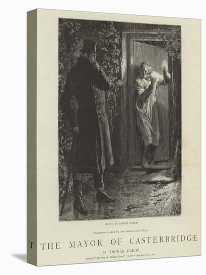 The Mayor of Casterbridge-Robert Barnes-Premier Image Canvas