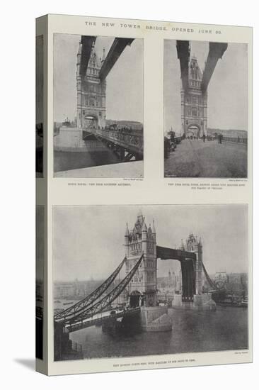 The New Tower Bridge, Opened 30 June-null-Premier Image Canvas