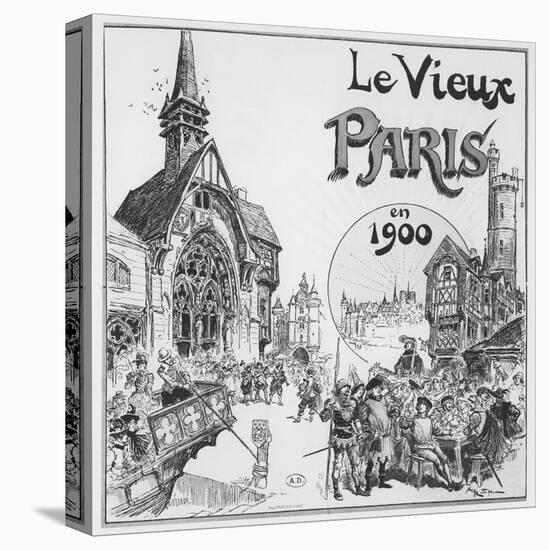 The Old Paris, for the Exposition Universelle of 1900-Albert Robida-Premier Image Canvas