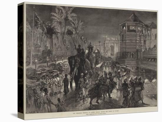 The Perahara Festival at Kandy, Ceylon, before the Prince of Wales-null-Premier Image Canvas