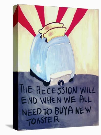 The Recession Will End When We All Need to Buy a New Toaster-Jennie Cooley-Premier Image Canvas