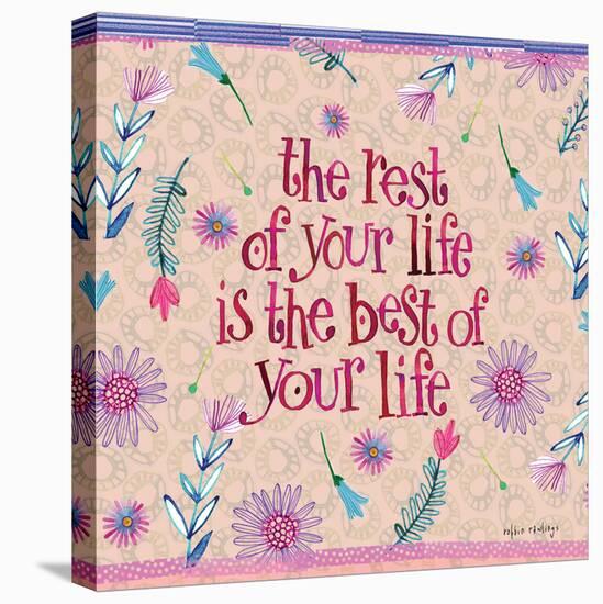 The Rest of Your Life-Robbin Rawlings-Stretched Canvas