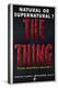 The Thing (aka the Thing From Another World), 1951-null-Stretched Canvas