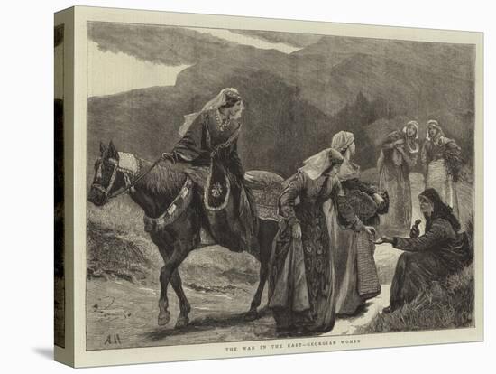 The War in the East, Georgian Women-Arthur Hopkins-Premier Image Canvas
