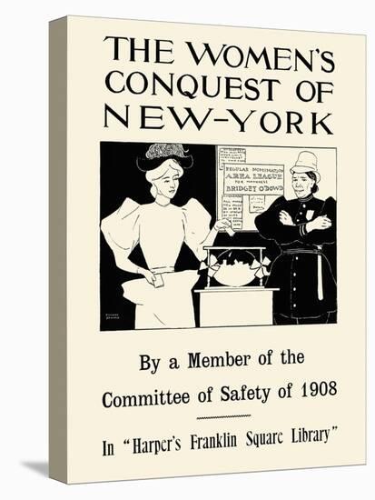 The Women's Conquest of New-York by a Member of the Committee of Safety of 1908-Edward Penfield-Stretched Canvas