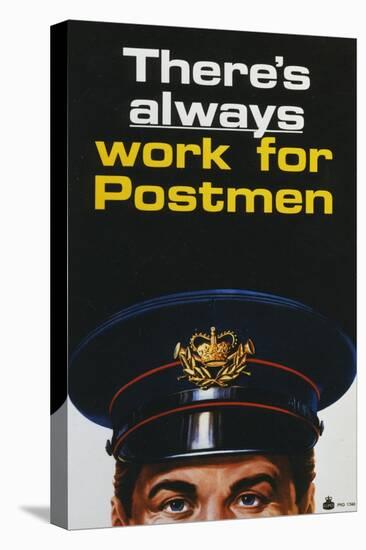 There's Always Work for Postmen-null-Stretched Canvas