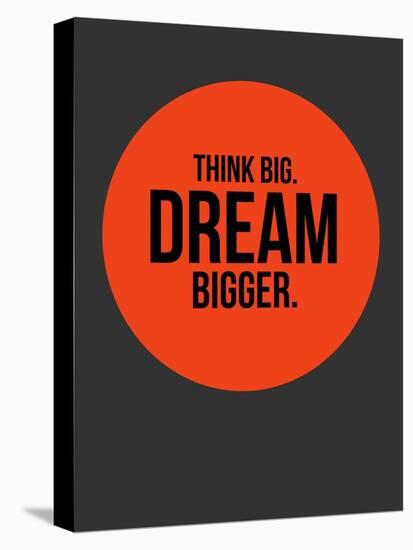 Think Big Dream Bigger Circle 1-NaxArt-Stretched Canvas