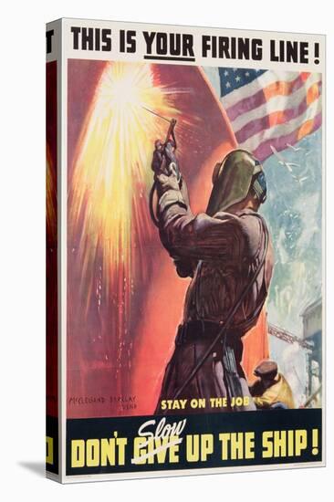 This Is Your Firing Line! Don't Slow Up the Ship!, Poster Designed by Mcclelland Barclay, C.1939-45-McClelland Barclay-Premier Image Canvas