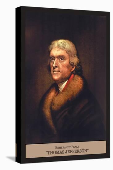 Thomas Jefferson-Rembrandt Peale-Stretched Canvas