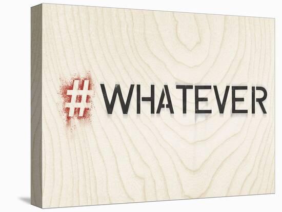 Timber Talk - Whatever-Tom Frazier-Stretched Canvas