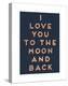 To the Moon and Back-null-Stretched Canvas