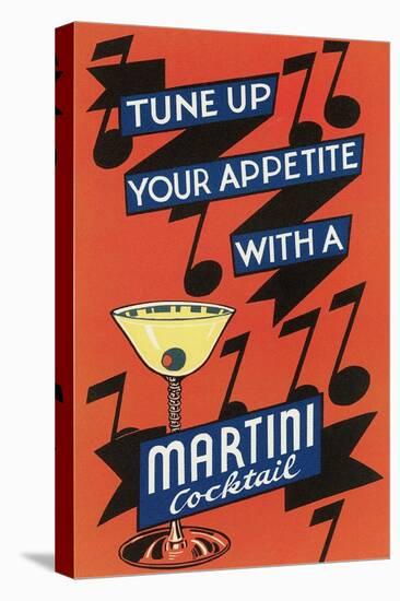 Tune Up Your Appetite, Martini-null-Stretched Canvas