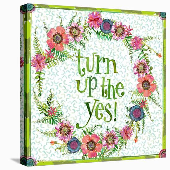 Turn Up the Yes-Robbin Rawlings-Stretched Canvas