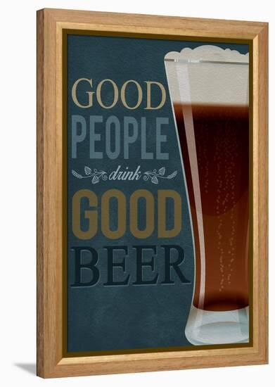 Good People Drink Good Beer-Lantern Press-Framed Stretched Canvas