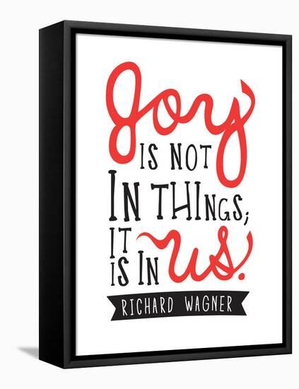 Joy Is Not In Things-null-Framed Stretched Canvas