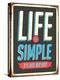 Vintage Design -  Life Is Simple, It's Not Just Easy-Real Callahan-Stretched Canvas