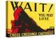 Wait! You May Lose, Railroad Crossing Warning-null-Stretched Canvas