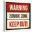 Warning - Zombie Zone-Keep Out-null-Stretched Canvas