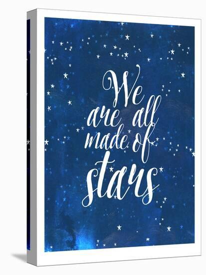 We Are All Made Of Stars-Mia Charro-Stretched Canvas