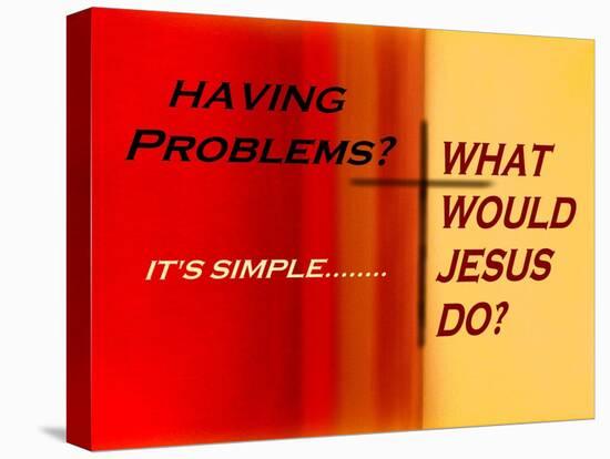 What Would Jesus Do?-Ruth Palmer 2-Stretched Canvas