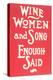 Wine, Women and Song-null-Stretched Canvas