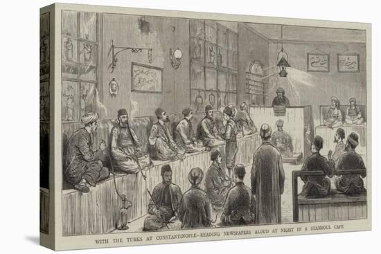 With the Turks at Constantinople, Reading Newspapers Aloud at Night in a Stamoul Cafe-null-Premier Image Canvas