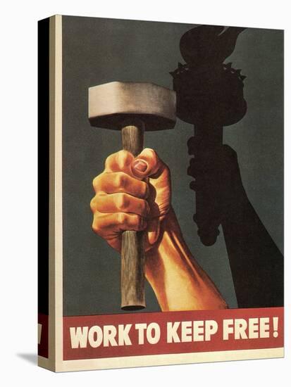 Work to Keep Free, Hand Holding Hammer-null-Stretched Canvas