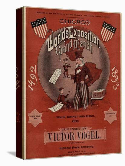 World's Fair: Chicago World’s Exposition Grand March, 1492-1893, Composed by Victor Vogel-null-Stretched Canvas