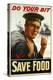 WW1 Poster Urging You to "Do Your Bit - Save Food" 1917-Maurice Randall-Premier Image Canvas