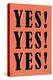 YES! YES! YES!-null-Stretched Canvas