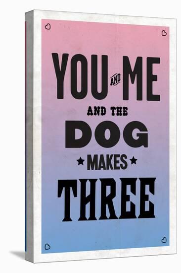 You and Me and the Dog Makes Three-null-Stretched Canvas