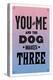 You and Me and the Dog Makes Three-null-Stretched Canvas