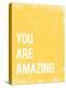 You Are Amazing-null-Stretched Canvas