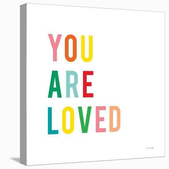 You are Loved-Ann Kelle-Stretched Canvas