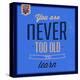 You are Never Too Old 1-Lorand Okos-Stretched Canvas