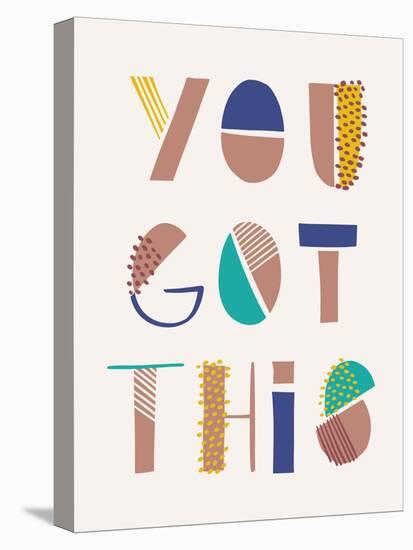 You Got This-Cody Alice Moore-Stretched Canvas