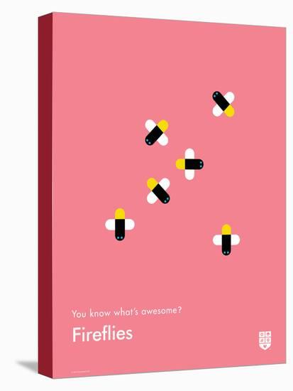 You Know What's Awesome? Fireflies (Pink)-Wee Society-Stretched Canvas