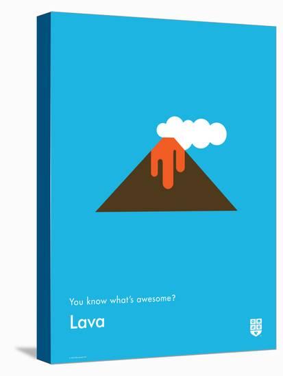 You Know What's Awesome? Lava (Blue)-Wee Society-Stretched Canvas